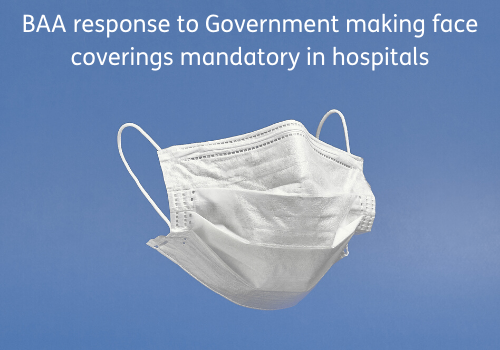 BAA response to mandatory face coverings in hospitals - British Academy ...